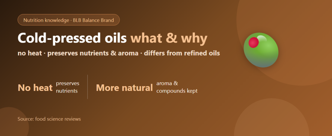Cold-Pressed Oils: What They Are and Why the Extraction Method Matters