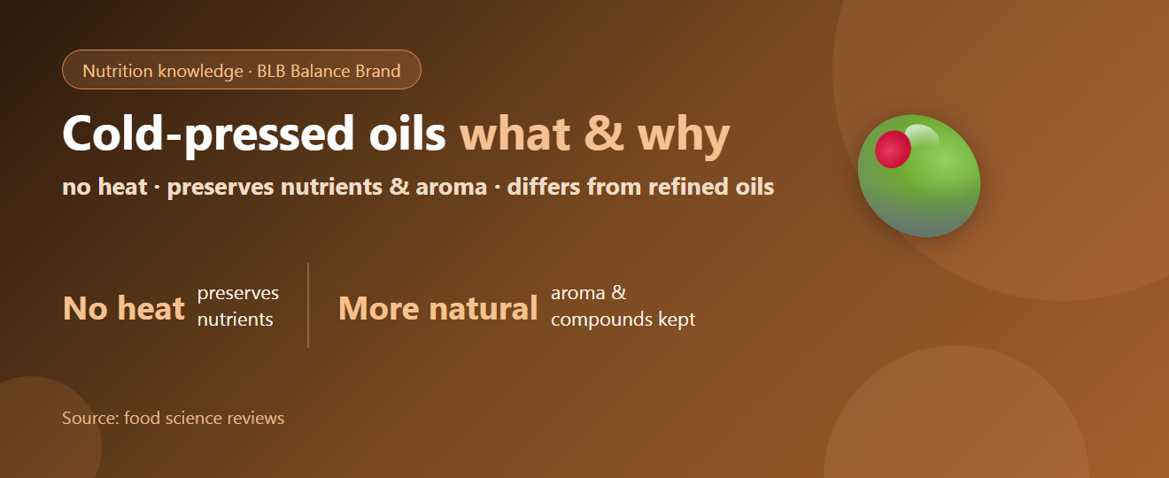 Cold-Pressed Oils: What They Are and Why the Extraction Method Matters