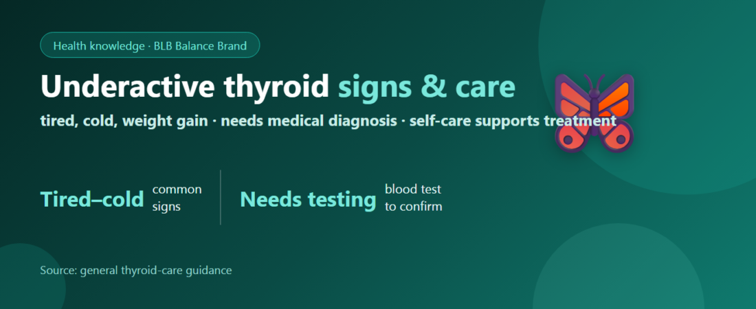 Underactive Thyroid (Hypothyroidism): Common Signs and How to Care for Yourself