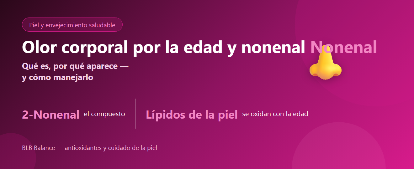 Olor corporal por la edad y el nonenal: qué es y cómo manejarlo
