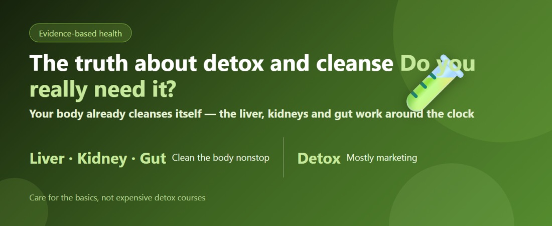 The Truth About Detox and Cleanse — Do You Really Need to Flush Out Toxins?