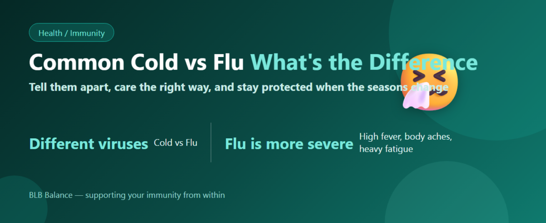 Common Cold vs Flu — What’s the Difference? | BLB Balance