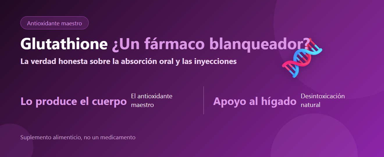 ¿Qué es el glutathione? Qué hace, la absorción oral y la verdad sobre las inyecciones