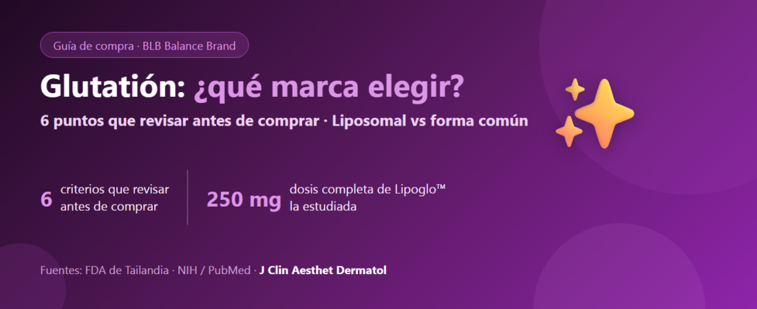 Glutatión: ¿qué marca elegir? 6 claves antes de comprar | BLB Balance