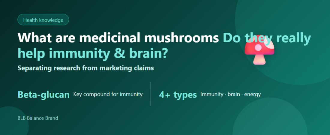 What are medicinal mushrooms? Do they really help immunity & the brain — reishi, lion’s mane, cordyceps explained
