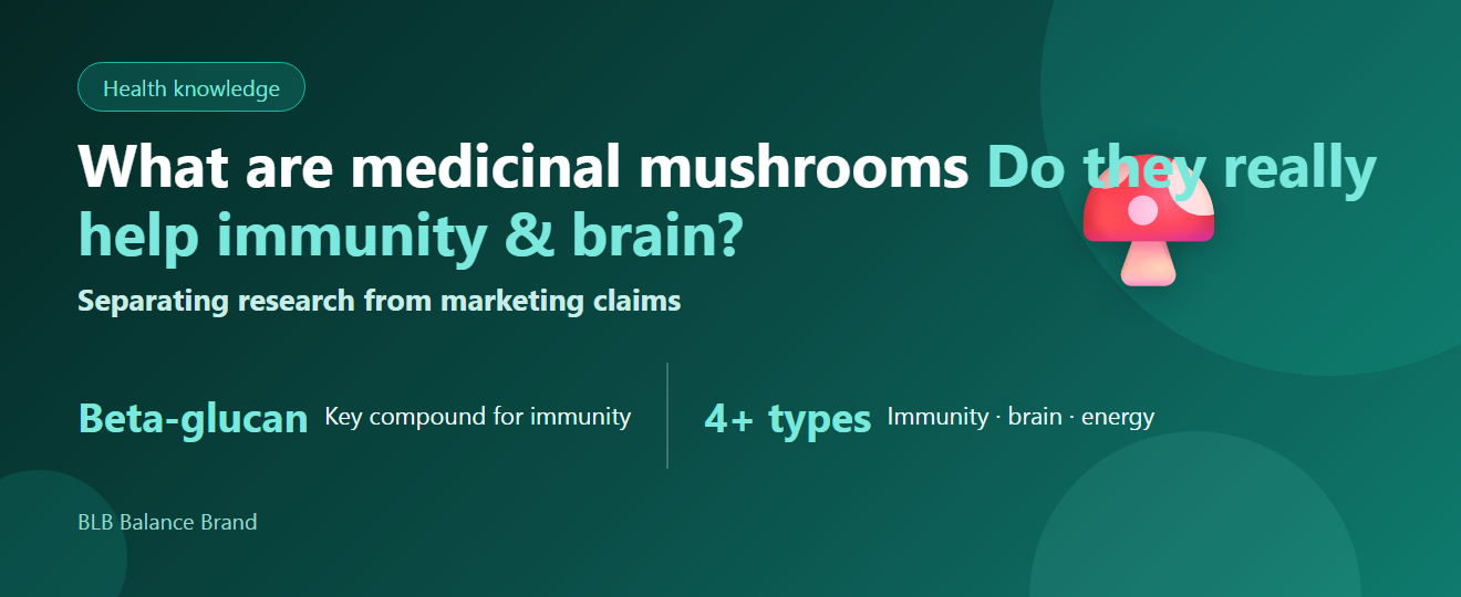 What are medicinal mushrooms? Do they really help immunity & the brain — reishi, lion’s mane, cordyceps explained