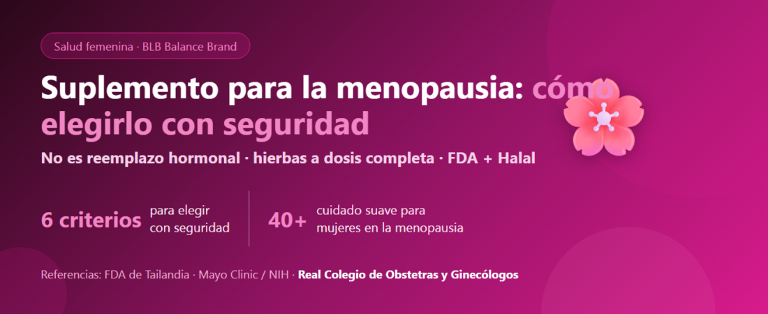 Suplemento para la menopausia: cómo elegirlo con seguridad (6 criterios) | BLB Y