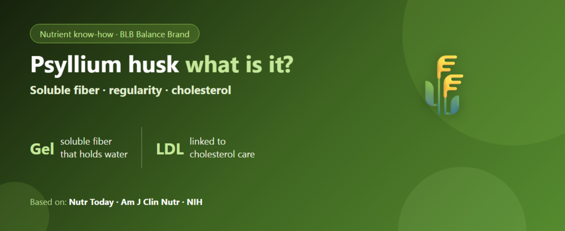 Psyllium husk: what is it? Soluble fiber for regularity and cholesterol